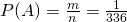  P(A)=\frac{m}{n}=\frac{1}{336} 